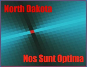 North Dakota's new slogan is: We Are The Best (Nos Sunt Optima)